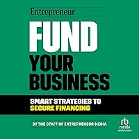 Fund Your Business: Smart Strategies to Secure Financing Fund Your Business: Smart Strategies to Secure Financing Audible Audiobook Kindle Paperback Audio CD
