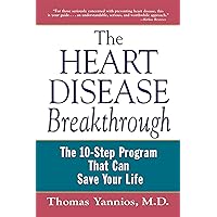 The Heart Disease Breakthrough: The 10-Step Program That Can Save Your Life The Heart Disease Breakthrough: The 10-Step Program That Can Save Your Life Paperback Kindle Hardcover
