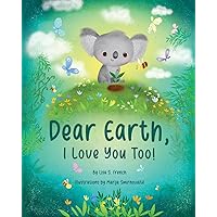Dear Earth, I Love You Too!