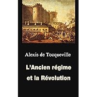 L’Ancien régime et la Révolution (French Edition) L’Ancien régime et la Révolution (French Edition) Kindle Hardcover Paperback Pocket Book