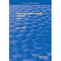 Snail Transmitted Parasitic Diseases: Volume II Snail Transmitted Parasitic Diseases: Volume II Kindle Hardcover