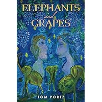 Elephants And Grapes Elephants And Grapes Paperback Kindle Hardcover