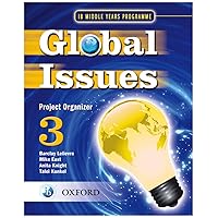 IB Global Issues Project Organizer 3: Middle Years Programme (IB MYP Series) IB Global Issues Project Organizer 3: Middle Years Programme (IB MYP Series) Paperback