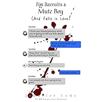 Fox Recruits a Mute Boy (And Falls in Love): A Short Story MSMD 1.5 (Murder Sprees and Mute Decrees) Fox Recruits a Mute Boy (And Falls in Love): A Short Story MSMD 1.5 (Murder Sprees and Mute Decrees) Kindle