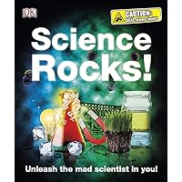 Science Rocks!: Unleash the Mad Scientist in You! Science Rocks!: Unleash the Mad Scientist in You! Hardcover