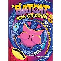 Sink or Swim! (Batcat Book #2): A Graphic Novel Sink or Swim! (Batcat Book #2): A Graphic Novel Hardcover Kindle