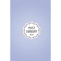 Post Surgery Journal: Hardcover Journal workbook for Post-surgical period Management with Symptom Tracker, Pain Scale, Medications Log and all Health Activities. Post Surgery Journal: Hardcover Journal workbook for Post-surgical period Management with Symptom Tracker, Pain Scale, Medications Log and all Health Activities. Hardcover Paperback