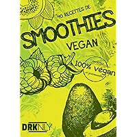 40 recettes de smoothies vegan (French Edition)