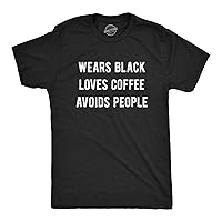 Mens Wears Black Loves Coffee Avoids People T Shirt Funny Caffeine Addict Introverted Tee for Guys