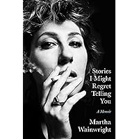 Stories I Might Regret Telling You Stories I Might Regret Telling You Paperback Kindle Audible Audiobook Hardcover Audio CD