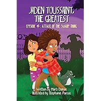 Jaden Toussaint, the Greatest Episode 4: Attack of the Swamp Thing Jaden Toussaint, the Greatest Episode 4: Attack of the Swamp Thing Paperback Kindle Audible Audiobook Hardcover