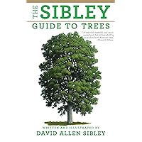 The Sibley Guide to Trees (Sibley Guides) The Sibley Guide to Trees (Sibley Guides) Flexibound Vinyl Bound