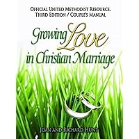 Growing Love In Christian Marriage Third Edition - Couple's Manual (Pkg of 2) Growing Love In Christian Marriage Third Edition - Couple's Manual (Pkg of 2) Paperback Kindle