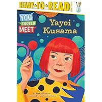 Yayoi Kusama: Ready-to-Read Level 3 (You Should Meet) Yayoi Kusama: Ready-to-Read Level 3 (You Should Meet) Hardcover Kindle Paperback