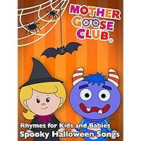 Rhymes for Kids and Babies - Spooky Halloween Songs - Mother Goose Club