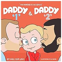 Daddy 1 & Daddy 2: Follow Nate and his doting daddies in this heartwarming series. Sometimes it is the small day-to-day experiences that create the most important memories. Families built from love.