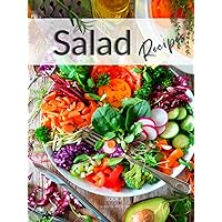 Salad Recipes: Culinary Classroom Personal Cookbook & Recipe Journal: Book 7 (Home Chef Recipe Scrapbooks)