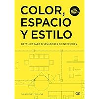 Color, espacio y estilo: Detalles para diseñadores de interiores (Spanish Edition) Color, espacio y estilo: Detalles para diseñadores de interiores (Spanish Edition) Kindle Paperback