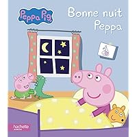 Peppa Pig - Bonne nuit Peppa Peppa Pig - Bonne nuit Peppa Hardcover Paperback