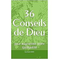 36 Conseils de Dieu: pour augmenter notre spiritualité (French Edition)