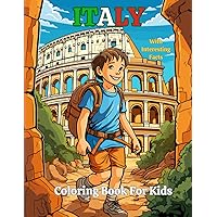 Italy Coloring Book For Kids: With Interesting Facts: Coloring Book about Famous Places in Italy for Kids aged 6 to 13. Italy Coloring Book For Kids: With Interesting Facts: Coloring Book about Famous Places in Italy for Kids aged 6 to 13. Paperback