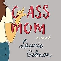 Class Mom: A Novel Class Mom: A Novel Audible Audiobook Kindle Paperback Hardcover Preloaded Digital Audio Player