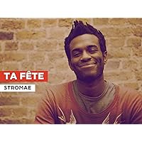 Ta fête in the Style of Stromae