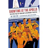 Showtime at the Apollo: The Epic Tale of Harlem’s Legendary Theater Showtime at the Apollo: The Epic Tale of Harlem’s Legendary Theater Hardcover Kindle Paperback