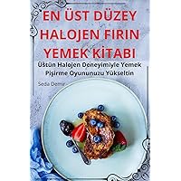 En Üst Düzey Halojen Firin Yemek Kİtabi (Turkish Edition)