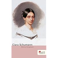 Clara Schumann (German Edition) Clara Schumann (German Edition) Kindle Paperback Bunko Pocket Book