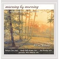 Morning By Morning: Songs & Hymns for Inspiration Morning By Morning: Songs & Hymns for Inspiration Audio CD MP3 Music
