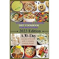 Interstitial cystitis diet cookbook for beginners: A 30 - day meal plan of powerful guide to managing symptoms through thoughtful cuisine