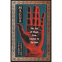 Magus: The Art of Magic from Faustus to Agrippa Magus: The Art of Magic from Faustus to Agrippa Hardcover Audible Audiobook Kindle Audio CD