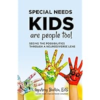 Special Needs Kids Are People Too: Seeing the Possibilities Through a Neurodiverse Lens Special Needs Kids Are People Too: Seeing the Possibilities Through a Neurodiverse Lens Hardcover