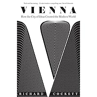 Vienna: How the City of Ideas Created the Modern World Vienna: How the City of Ideas Created the Modern World Hardcover Kindle Audible Audiobook Paperback Audio CD