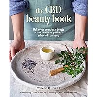 The CBD Beauty Book: Make your own natural beauty products with the goodness extracted from hemp The CBD Beauty Book: Make your own natural beauty products with the goodness extracted from hemp Hardcover Kindle