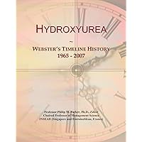 Hydroxyurea: Webster's Timeline History, 1965 - 2007