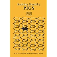 Raising Healthy Pigs Raising Healthy Pigs Paperback