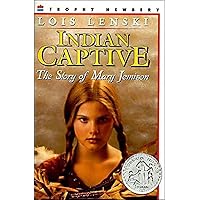 Indian Captive: The Story of Mary Jemison Indian Captive: The Story of Mary Jemison Paperback Kindle Audible Audiobook Library Binding Audio CD