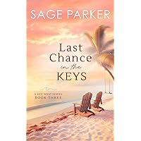 Last Chance in the Keys (Book 3 Key West Series) Last Chance in the Keys (Book 3 Key West Series) Kindle