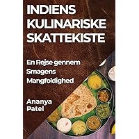 Indiens Kulinariske Skattekiste: En Rejse gennem Smagens Mangfoldighed (Danish Edition)