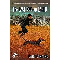The Last Dog on Earth The Last Dog on Earth Paperback Kindle Hardcover