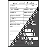 Daily Vehicle Inspection Report Book: Vehicle Inspection Checklist Log Book, Perfect Daily Check Driver Defect Report Book, Hgv Daily Vehicle Check ... Truck Check Driver Defect Book HGV Truck Van