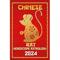 Rat Chinese Horoscope 2024: Chinese Zodiac Fortune and Personality for the Year of the Wood Dragon 2024 (Chinese Horoscopes & Astrology 2024) Rat Chinese Horoscope 2024: Chinese Zodiac Fortune and Personality for the Year of the Wood Dragon 2024 (Chinese Horoscopes & Astrology 2024) Paperback Kindle