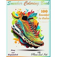 100 Sneaker Coloring Book: A Coloring Book for Adults and Sneakerheads | Perfect for Stress Relief | Insane Quality and Details 100 Sneaker Coloring Book: A Coloring Book for Adults and Sneakerheads | Perfect for Stress Relief | Insane Quality and Details Paperback
