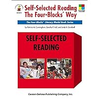 Self-Selected Reading the Four-Blocks® Way, Grades 1 - 5: The Four-Blocks® Literacy Model Book Series Self-Selected Reading the Four-Blocks® Way, Grades 1 - 5: The Four-Blocks® Literacy Model Book Series Paperback