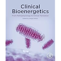 Clinical Bioenergetics: From Pathophysiology to Clinical Translation