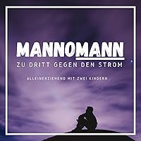 mannoMANN - zu dritt gegen den Strom