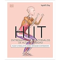 HIIT (Science of HIIT): Entrenamiento de intervalos de alta intensidad (DK Science of) (Spanish Edition) HIIT (Science of HIIT): Entrenamiento de intervalos de alta intensidad (DK Science of) (Spanish Edition) Paperback Kindle