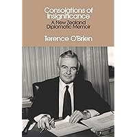 Consolations of Insignificance: A New Zealand Diplomatic Memoir Consolations of Insignificance: A New Zealand Diplomatic Memoir Kindle Paperback